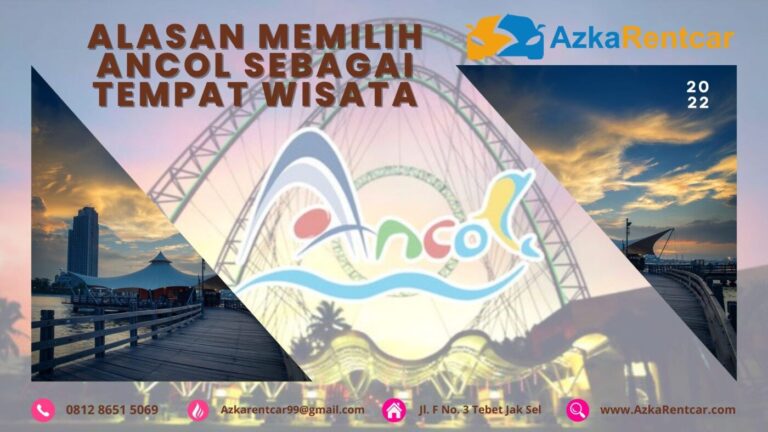 Alasan Memilih Ancol Sebagai Tempat Wisata Alasan Memilih Ancol Sebagai Tempat Wisata