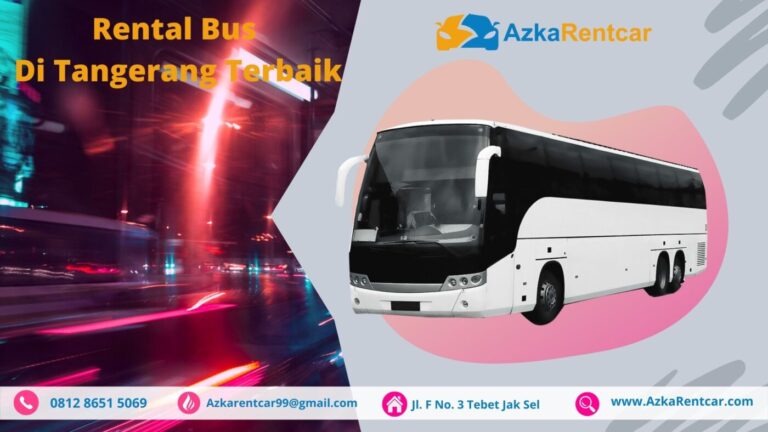 Kelebihan Azka Rent car Untuk Rental Bus Kelebihan Azka Rent car Untuk Rental Bus