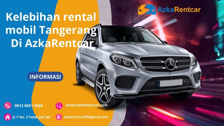 Beberapa Kelebihan Rental Mobil Tangerang AzkaRentcar Beberapa Kelebihan Rental Mobil Tangerang AzkaRentcar