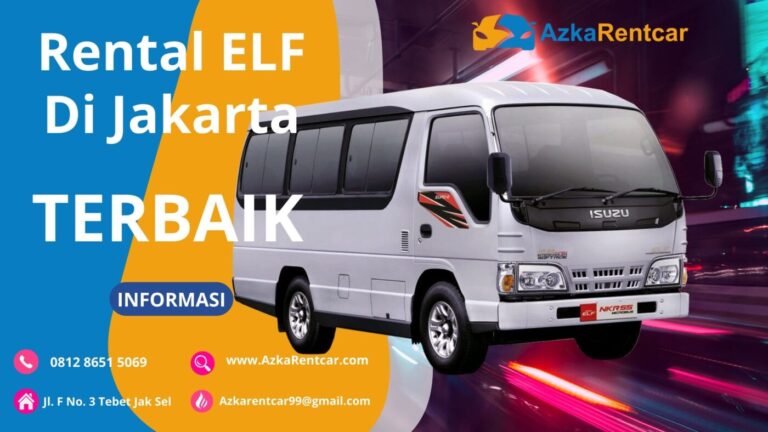 Keuntungan Menyewa Elf di AzkaRentarcar Keuntungan Menyewa Elf di AzkaRentarcar
