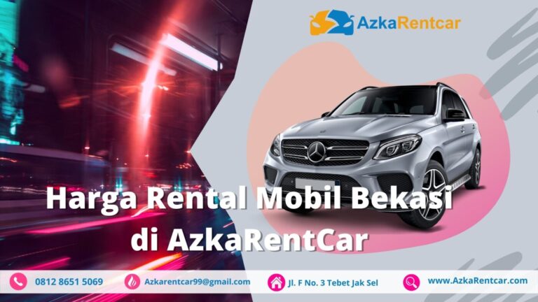 Rental Mobil Bekasi Terbaik yang Bisa Anda Pilih Rental Mobil Bekasi Terbaik yang Bisa Anda Pilih