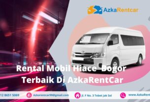 Perjalanan Lebih Nyaman Dengan Rental Hiace Bogor Dari Azka Rent Car