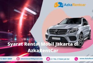 Syarat Rental Mobil Jakarta di Azka Rent Car