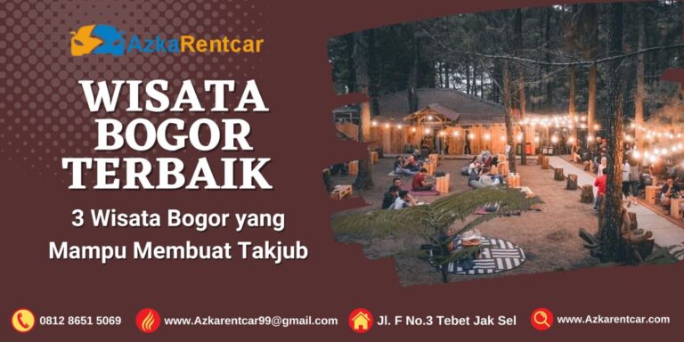 3 Wisata Bogor yang Mampu Membuat Takjub 3 Wisata Bogor yang Mampu Membuat Takjub