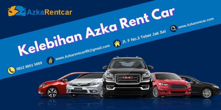 Kelebihan Azka Rent Car Kelebihan Azka Rent Car
