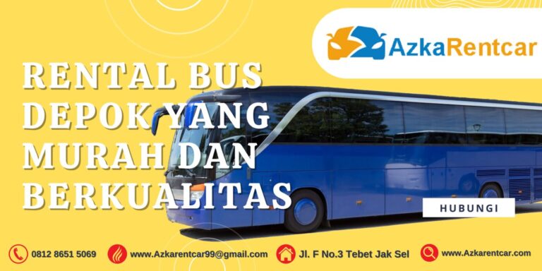 Rental Bus Depok yang Murah dan Berkualitas Rental Bus Depok yang Murah dan Berkualitas