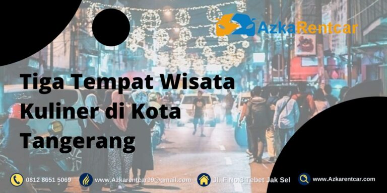 Tiga Tempat Wisata Kuliner di Kota Tangerang Tiga Tempat Wisata Kuliner di Kota Tangerang