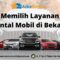 Tips Memilih Layanan Jasa Rental Mobil di Bekasi