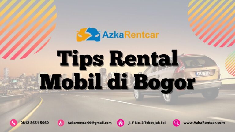 Tips Rental Mobil di Bogor Tips Rental Mobil di Bogor