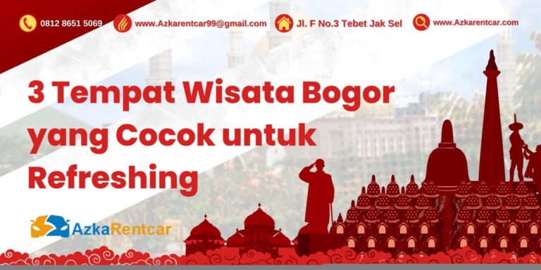 3 Tempat Wisata Bogor yang Cocok untuk Refreshing 3 Tempat Wisata Bogor yang Cocok untuk Refreshing