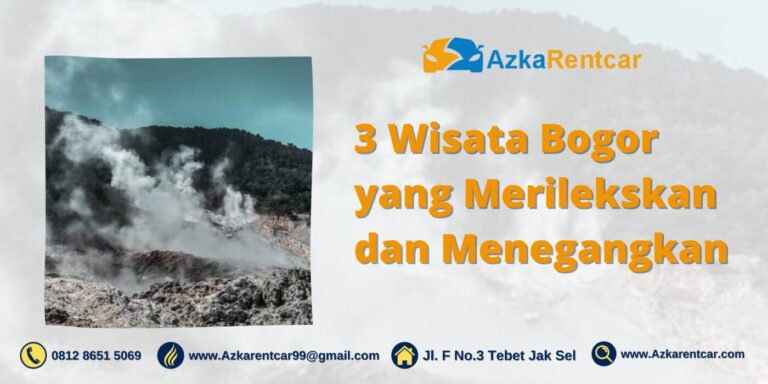 3 Wisata Bogor yang Merilekskan dan Menegangkan 3 Wisata Bogor yang Merilekskan dan Menegangkan