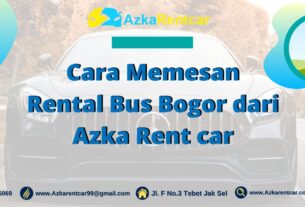 Cara Memesan Rental Bus Bogor dari Azka Rent car