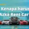 Kenapa harus Azka Rent Car? 