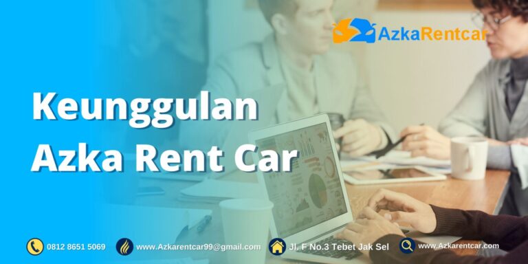 Keunggulan Azka Rent Car Keunggulan Azka Rent Car