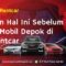 Lakukan-Hal-Ini-Sebelum-Rental-Mobil-Depok-di-AzkaRentcar-1400x700