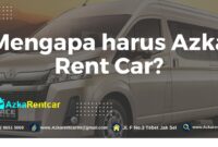 Mengapa harus Azka Rent Car?