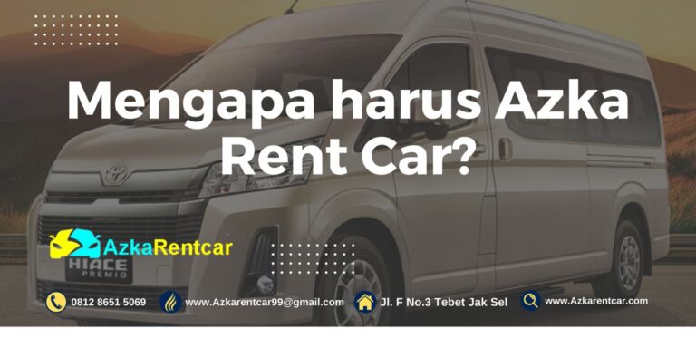 Mengapa harus Azka Rent Car? Mengapa harus Azka Rent Car?