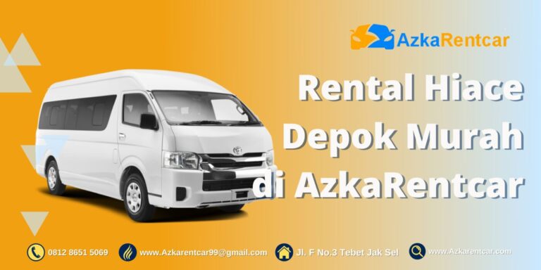 Rental Hiace Depok Murah di AzkaRentcar Rental Hiace Depok Murah di AzkaRentcar