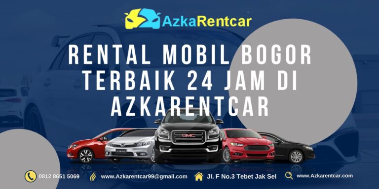 Rental Mobil Bogor Terbaik 24 Jam di AzkaRentcar Rental Mobil Bogor Terbaik 24 Jam di AzkaRentcar