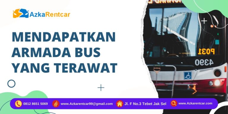 Mendapatkan Armada Bus Yang Terawat Mendapatkan Armada Bus Yang Terawat
