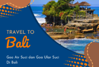 Goa Air Suci dan Goa Ular Suci Di Bali