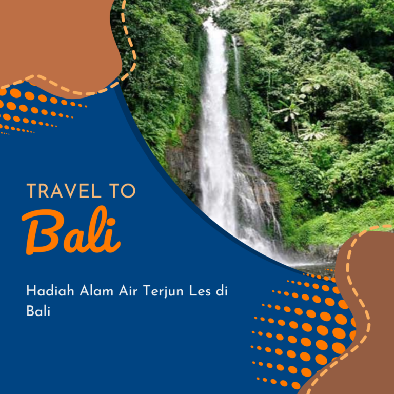 Hadiah Alam Air Terjun Les di Bali Hadiah Alam Air Terjun Les di Bali