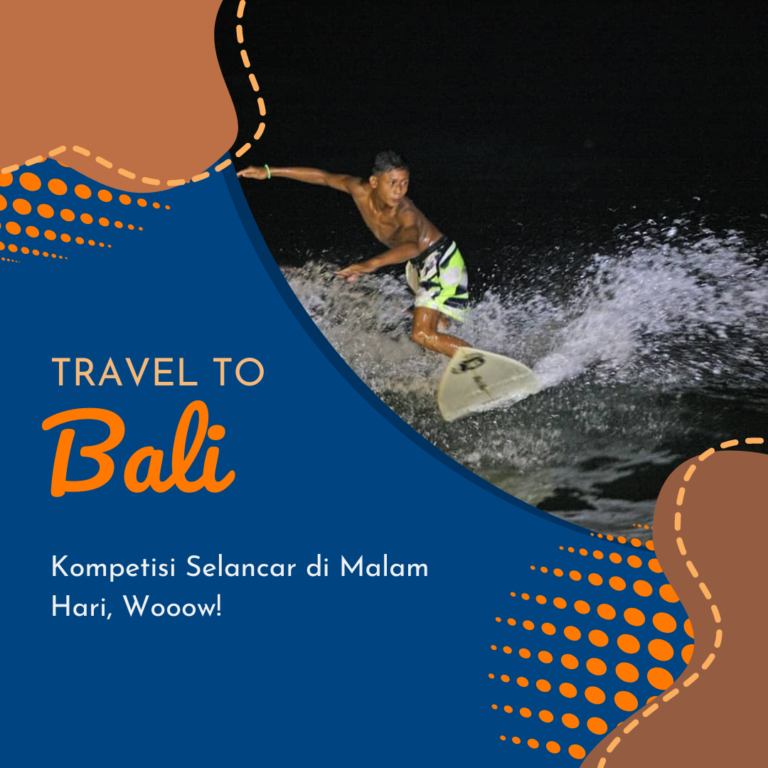 Kompetisi Selancar di Malam Hari, Wooow! Kompetisi Selancar di Malam Hari, Wooow!