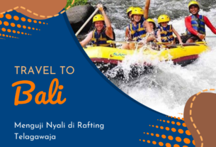Menguji Nyali di Rafting Telagawaja