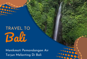 Menikmati Pemandangan Air Terjun Melanting Di Bali