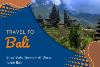 Situs Batu Gambir di Desa Julah Bali